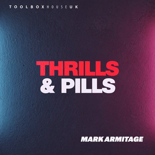 Mark Armitage - Thrills & Pills [TBH391]